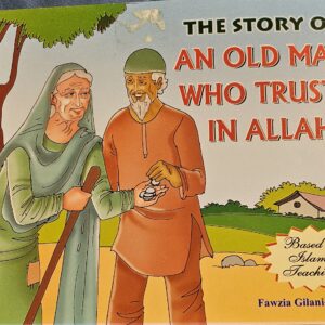 The Story of An Old Man Who Trusts in Allah