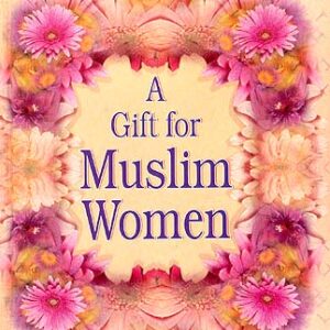 A Gift for Muslim Women