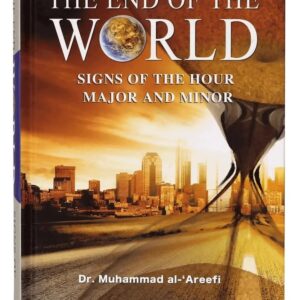 The End of the World: Signs of the Hour